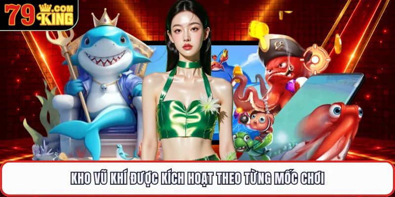 Kho vũ khí được kích hoạt theo từng mốc chơi 