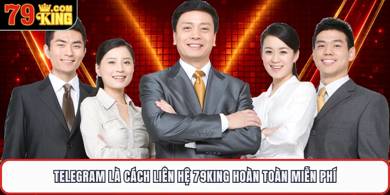 Telegram là cách liên hệ 79KING hoàn toàn miễn phí